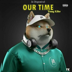 Our Time_-_Young Killer