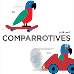 Access EPUB 📝 Comparrotives (A Grammar Zoo Book) by Janik Coat [EBOOK EPUB KINDLE PD