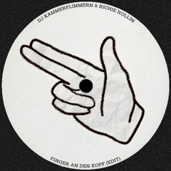 RICHIE ROLLIN & DJ KAMMERFLIMMERN - FINGER AN DEN KOPF (EDIT)