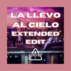 Chencho Corleone, Anuel AA, Ñengo Flow - La Llevo Al Cielo (Extended Edit) LOR3TO Dj