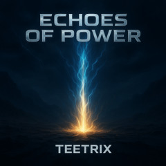 Echoes of Power