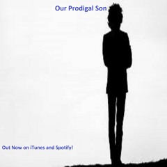13. Our Prodigal Son