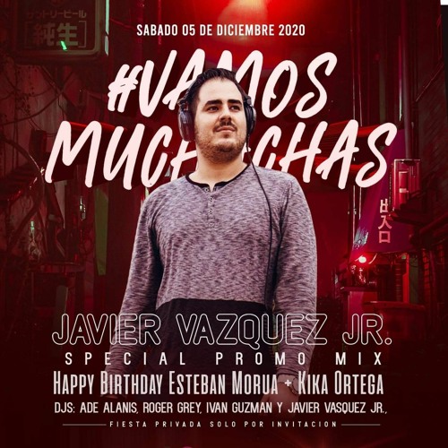 Javier Vasquez Jr - Vamos Muchachas!! Set