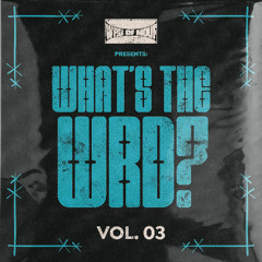 WRD OF MOUF - WHAT'S THE WRD? VOL.3 (BREAKAWAY FESTIVAL LIVE SET)