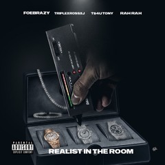 Realist In the Room ft. TripleXross , RahRah , T$4U Tony