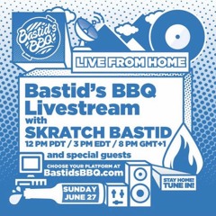 Live on Skratch Bastid's 'Bastid's BBQ' | 06.27.2021