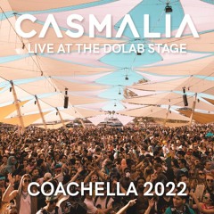 Casmalia LIVE @ The DoLab Stage - Coachella 2022