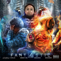 Fantastic 4 (feat. Meezy SG, Bigwinnn & Since99)