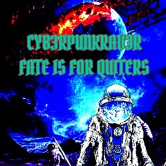 Fate Is For Quiters
