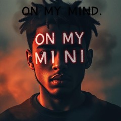 On My Mind | Revised