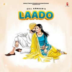 Laado By Gill Armaan | Coin Digital | New Punjabi Songs 2022