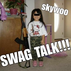 swag talk (blickyhomeboy, mucle999)