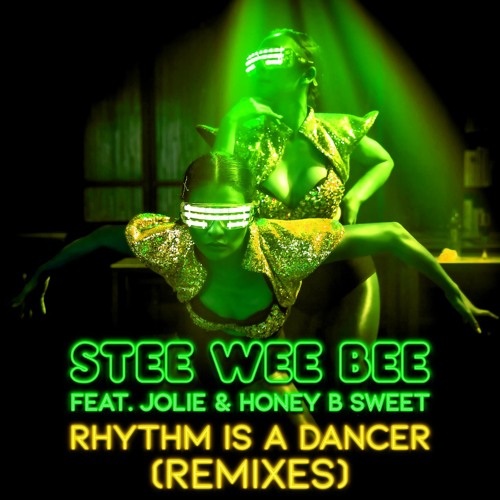 Stream Rhythm Is A Dancer (Wicked Plastic Vocal Remix) [feat. Jolie & Honey  B Sweet] by Stee Wee Bee | Listen online for free on SoundCloud