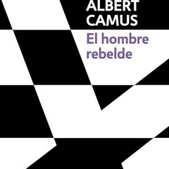 kindle👌 El hombre rebelde / The Rebel: An Essay on Man in Revolt (Premio Nobel De Literatura) (S
