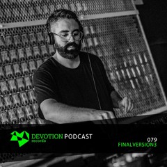 Devotion Podcast 079 with Finalversion3