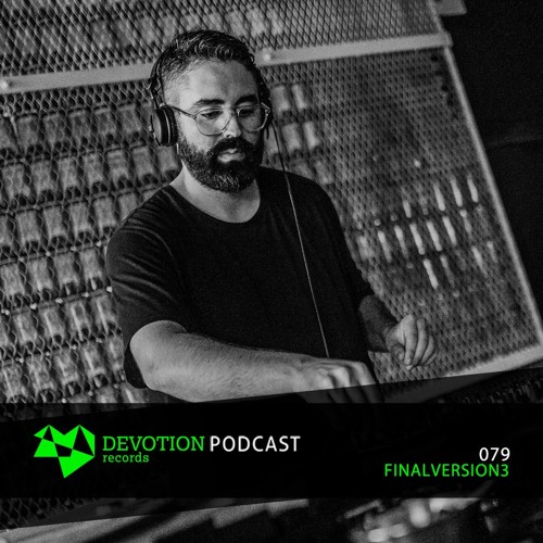 Devotion Podcast 079 with Finalversion3