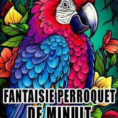 Télécharger le PDF Livre de coloriage Fantaisie Perroquet de Minuit: Pages de coloriage amusantes