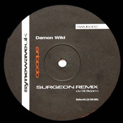 Damon Wild - Opaque (Surgeon Remix) [Synewave Records]
