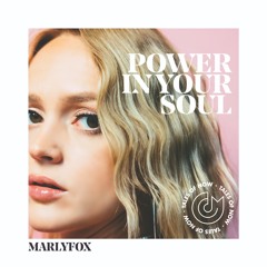 MARLYFOX - Power In Your Soul