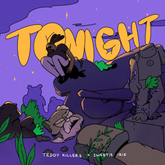 Teddy Killerz x Sweetie Irie - Tonight