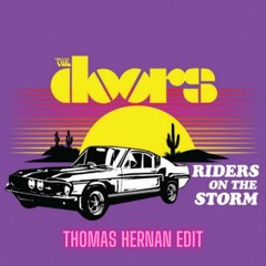 The Doors - Riders On The Storm (Thomas Hernan Edit)