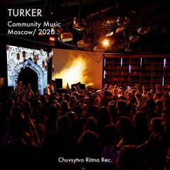 Turker live @ Community Music, Moscow | 2020