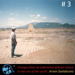 E3.Changes from an Indonesian disaster island to the rest of the world_Arwin Soelakson, Rumana Kabir