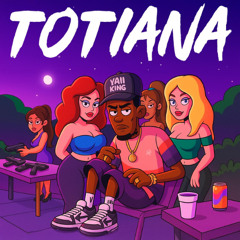 Yaii King - Totiana