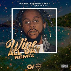 Popcaan- Wine All Day (Wickidc X General Vybz)