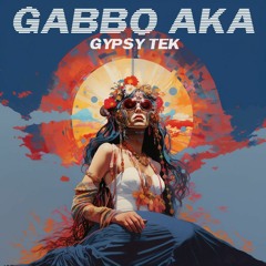 Gabbo AKA - Gypsy Tek