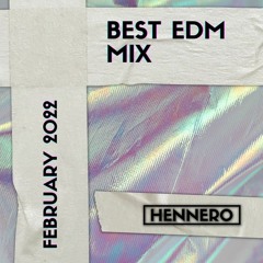 Best Of EDM FEBRUARY 2022 Mix 🎧🔥