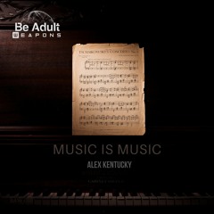 Alex Kentucky - Music Is Music (Original Mix)