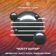 Riri Mestica  -Rusty Guitar - Innerlight Remix