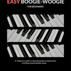 [GET] PDF 📙 Easy Boogie-Woogie: For Beginners (Easy For Beginners) by  S J TYLER EBO