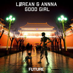 LØREAN & ANNNA - Good Girl