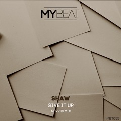 SHAW - Give It Up (NUVZ Remix)