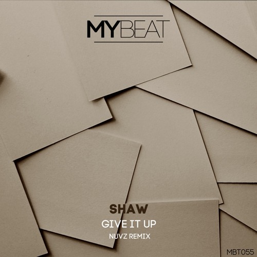 SHAW - Give It Up (NUVZ Remix)