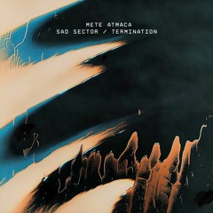 Mete Atmaca - Sad Sector