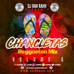 DJ RaH RahH - Chancletas 6 - Reggaeton