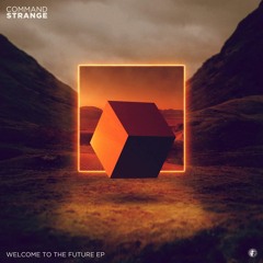 Command Strange & Alibi - Welcome To The Future