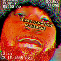 Texas Hang Saw Massacre