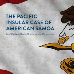 Ebook The Pacific Insular Case of American S?moa: Land Rights and Law in Unincorporated US Terri