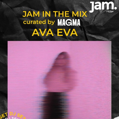 Magma - Jam RTBF Residency / Ava Eva - 20.10.2023
