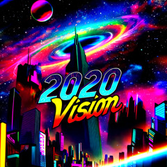 2020 vision (prod Prince Henryyyy)