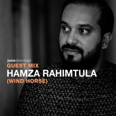 Juno Download Guest Mix - Hamza Rahimtula (Wind Horse)