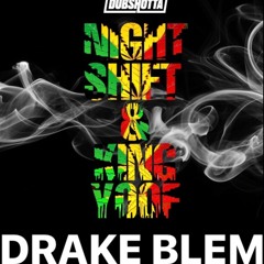 DRAKE BLEM KING YOOF & NIGHTSHIFT REMIX