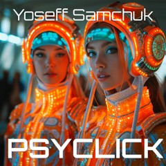 Yoseff Samchuk 12 - Psyclick - Feb 2024