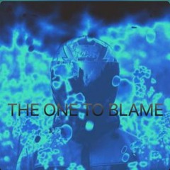 The One To Blame (demo/development mode)