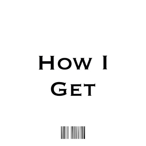 How I Get (Produced By YGOD)