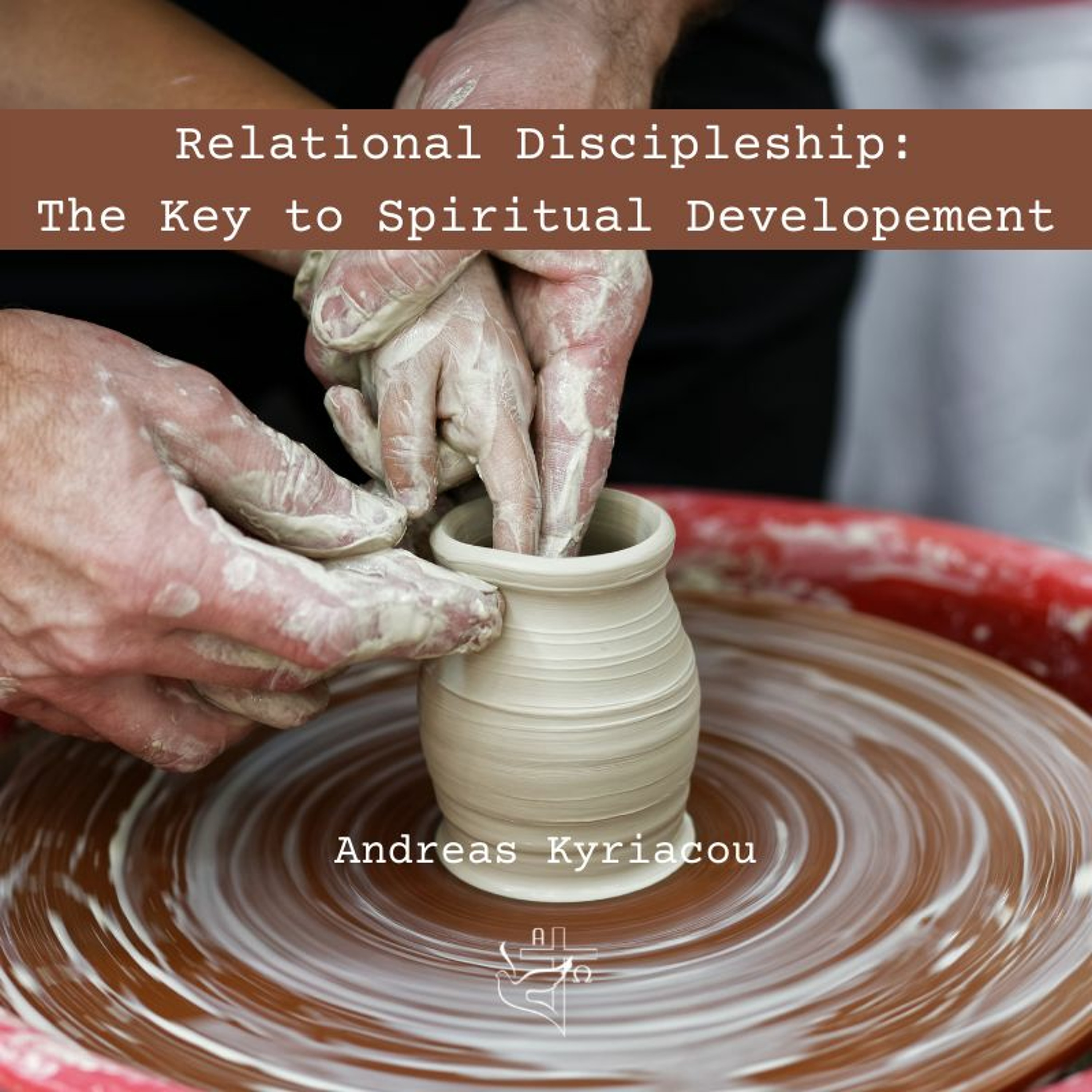 Relational Discipleship: The Key to Spiritual Development episode artwork